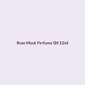 Rose Musk Perfume Oil 12ml