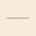 Layered Gold Tone Bracelet Set