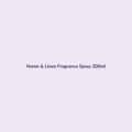 Home & Linen Fragrance Spray 200ml