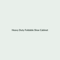 Heavy Duty Foldable Shoe Cabinet